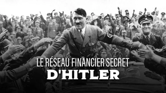 Le réseau financier secret d'Hitler