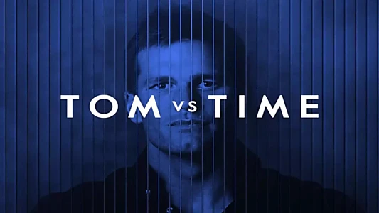 Watch Tom Vs Time Trailer