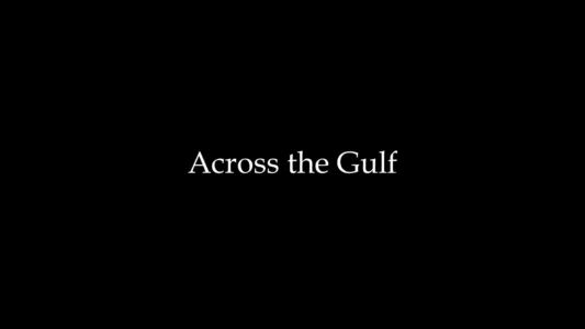 Watch Across the Gulf Trailer