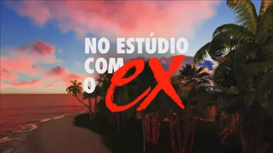 No Estúdio com o Ex