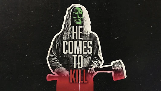 Watch HE COMES TO KILL Trailer