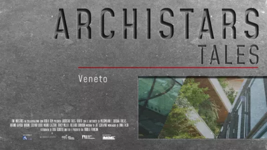 Archistar Tales - Veneto