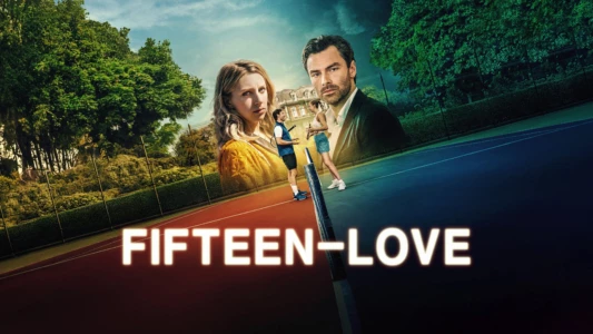 Watch Fifteen-Love Trailer