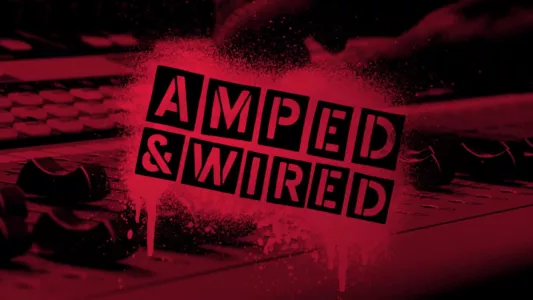 Amped & Wired