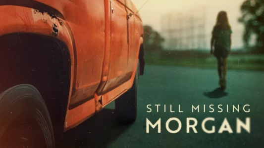 Watch Still Missing Morgan Trailer