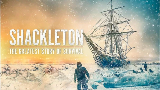 Watch Shackleton: The Greatest Story of Survival Trailer
