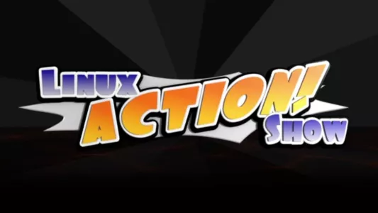 Watch The Linux Action Show! Trailer