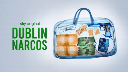 Watch Dublin Narcos Trailer