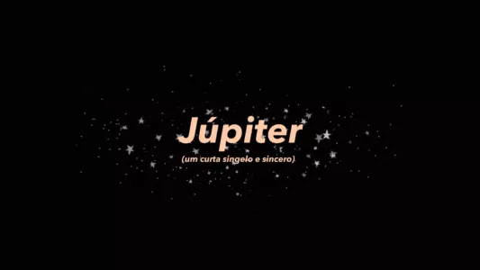 Watch Júpiter: Um curta singelo e sincero Trailer