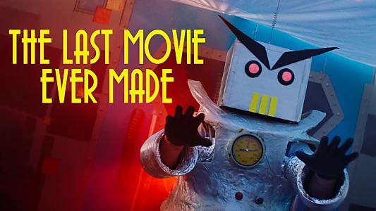 Watch The Last Movie Ever Made Trailer