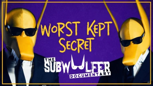 Watch Worst Kept Secret: The Subwoolfer Documentary Trailer