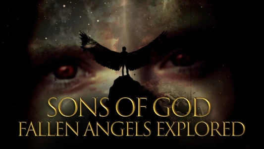 Sons of God: Fallen Angels Explored