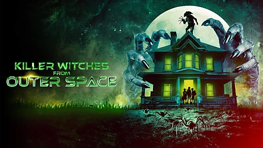 Watch Killer Witches from Outer Space Trailer