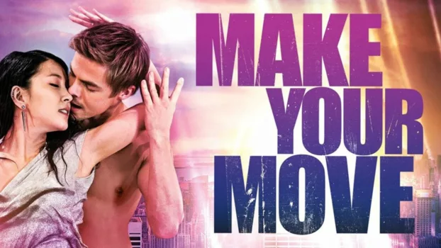 Watch Make Your Move Trailer