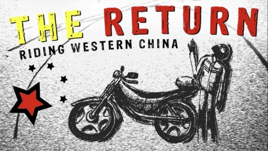 Watch The Return - Riding Western China Trailer