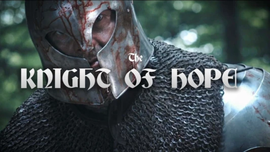 Watch The Knight of Hope Trailer