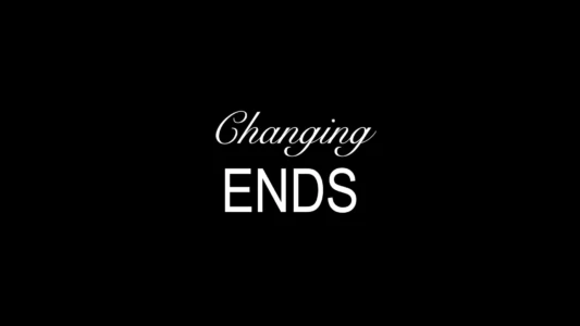 Watch Changing Ends Trailer