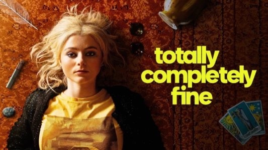 Watch Totally Completely Fine Trailer