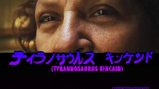 Watch Tyrannosaurus Kincaid Trailer