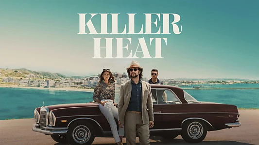 Watch Killer Heat Trailer