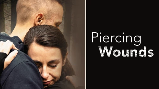 Watch Piercing Wounds Trailer