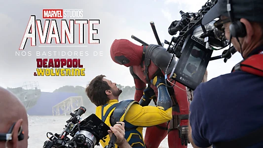 Marvel Studios Assembled: The Making of Deadpool & Wolverine