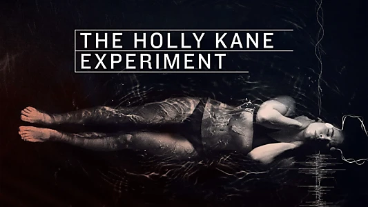 The Holly Kane Experiment