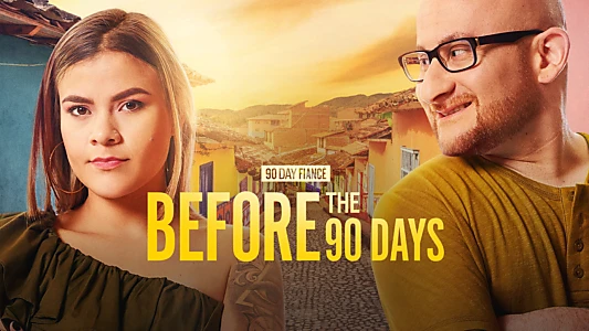 90 Day Fiancé: Before the 90 Days