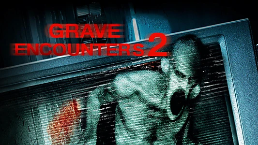 Grave Encounters 2