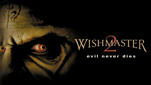 Wishmaster 2: Evil Never Dies