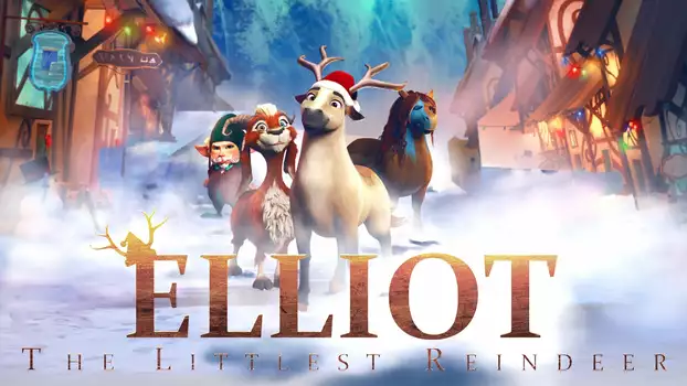 Elliot: The Littlest Reindeer