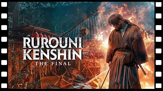 Rurouni Kenshin: The Final