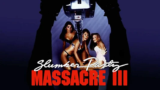 Slumber Party Massacre III