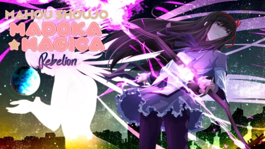 Puella Magi Madoka Magica the Movie Part III: Rebellion