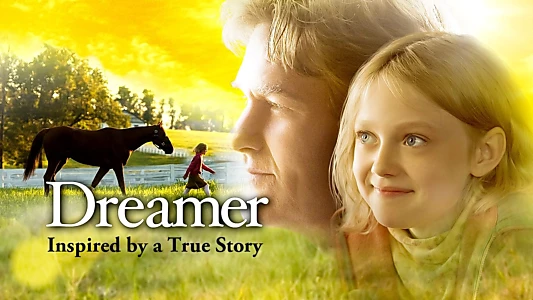 Dreamer: Inspired By a True Story