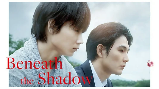Beneath the Shadow