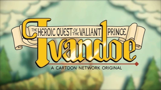 The Heroic Quest of the Valiant Prince Ivandoe