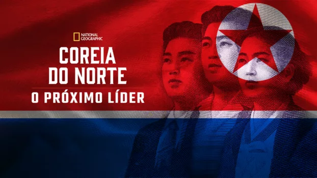 Inside North Korea: The Next Leader