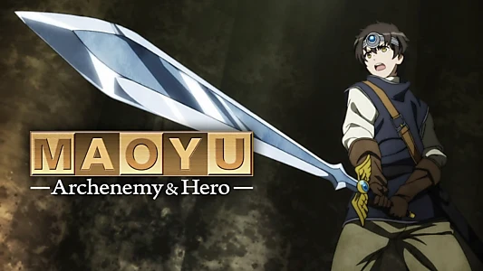 Maoyu: Archenemy & Hero