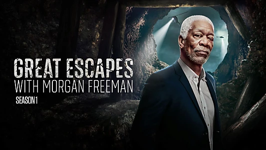 History's Greatest Escapes with Morgan Freeman