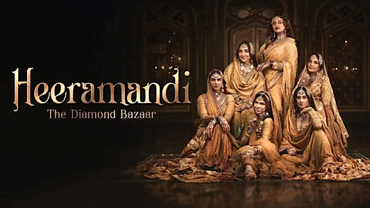 Heeramandi: The Diamond Bazaar