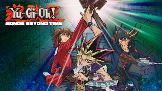 Yu-Gi-Oh!: Bonds Beyond Time