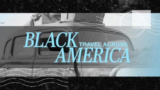 Black Travel Across America