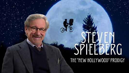 Steven Spielberg, the “New Hollywood” Prodigy
