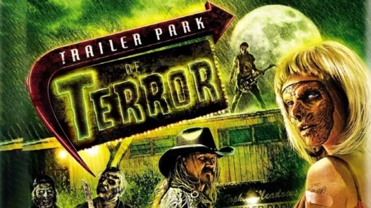 Watch Trailer Park of Terror Trailer