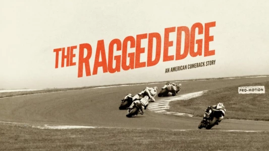 Watch The Ragged Edge: An American Comeback Story Trailer