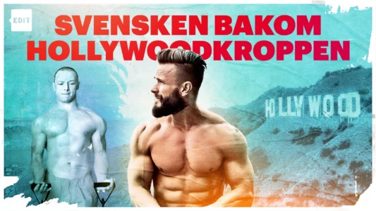 Svensken bakom Hollywoodkroppen