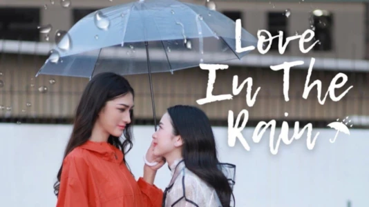 Watch Love in the Rain Trailer