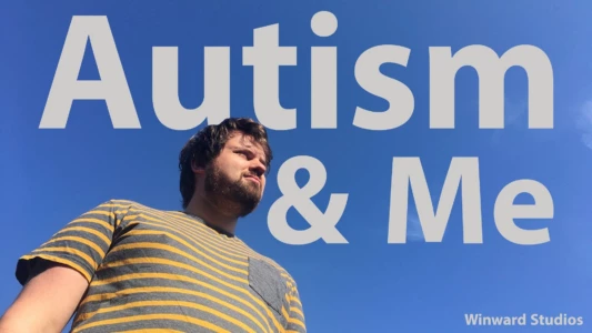 Watch Autism & Me Trailer