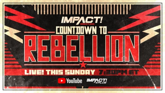 Watch Countdown to Impact Wrestling Rebellion 2023 Trailer